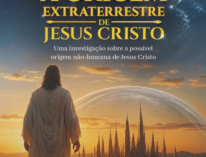 A Origem Extraterrestre de Jesus Cristo, de Mauro Pereira-Silva